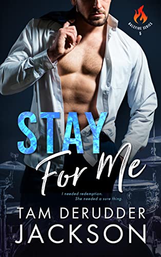 Stay For Me (The Balefire Series Book 5)