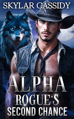 Alpha Rogue's Second Chance (Shadow Peak Guardians: The Alpha's Pack Book 3)