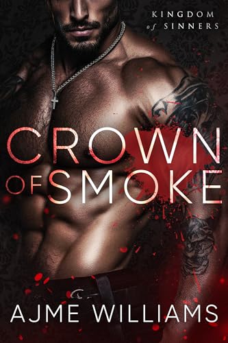 Crown of Smoke (Kingdom of Sinners Book 1)