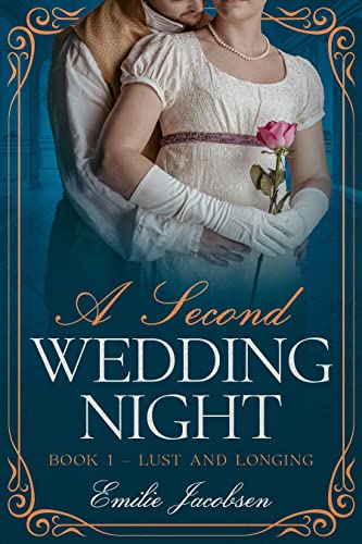 A Second Wedding Night (Lust and Longing Book 1)