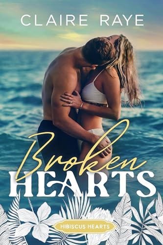 Broken Hearts (Hibiscus Hearts Book 1)
