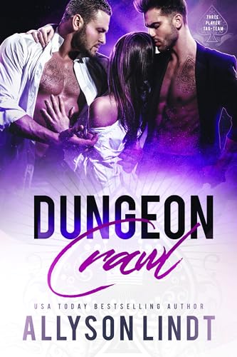Dungeon Crawl (Three Player Tag-Team (The Aces Played Series) Book 5)