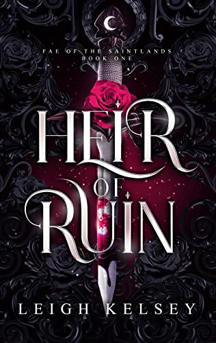 Heir of Ruin (Fae of The Saintlands Book 1)
