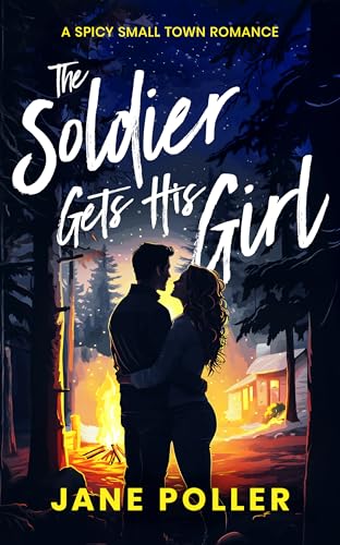 The Soldier Gets His Girl (Crimson Creek Book 1)