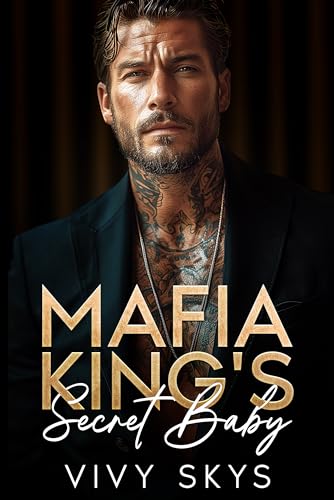 Mafia King's Secret Baby (Ruthless Chicago Mafia Kings Book 1)