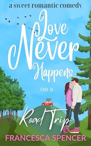 Love Never Happens on a Road Trip