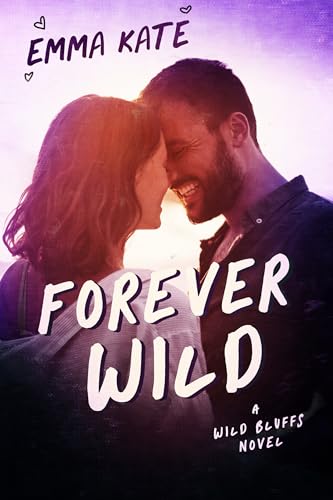 Forever Wild (Wild Bluffs Book 1)