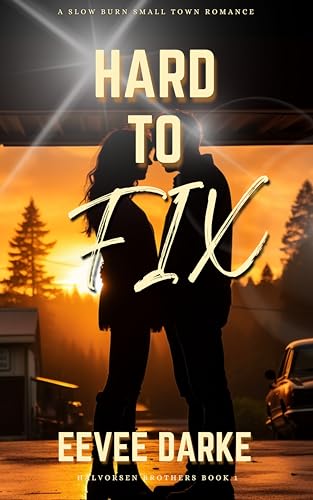 Hard to Fix (Halvorsen Brothers Book 1)