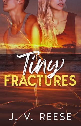 Tiny Fractures (Halfway Broken Book 1)
