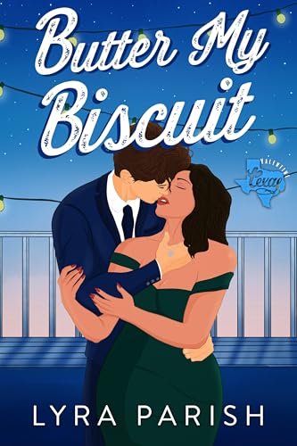 Butter My Biscuit (Valentine Texas Book 3)
