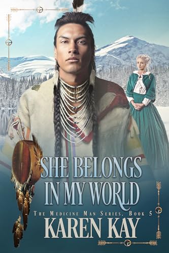 She Belongs In My World (The Medicine Man Book 5)
