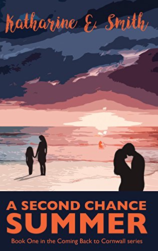 A Second Chance Summer (Coming Back to Cornwall Book 1)