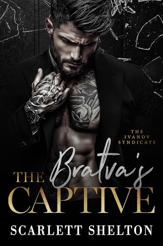 The Bratva’s Captive (The Ivanov Syndicate Book 1)
