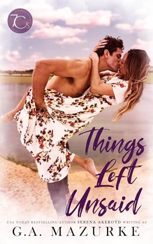Things Left Unsaid (7C’s: A Pigeon Creek Series Book 1)