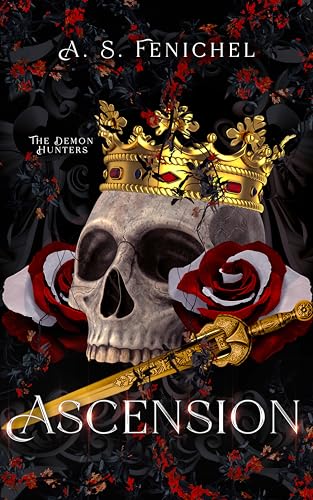 Ascension (The Demon Hunters Book 1)