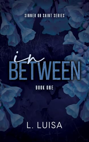 In Between (Sinner or Saint Series Book 1)