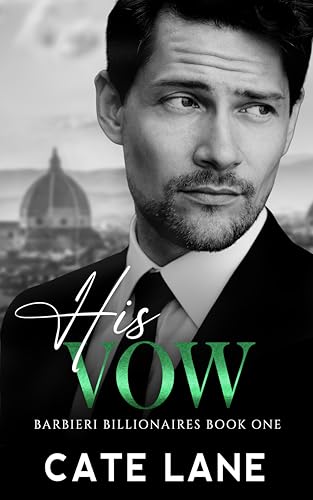 His Vow (Barbieri Billionaires Book 1)