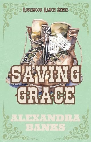 Saving Grace (Rosewood Ranch Series Book 3)