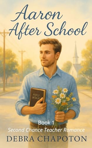 Aaron After School (Second Chance Teacher Romance Book 1)