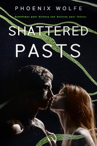 Shattered Pasts (The Shattered Series Book 4)