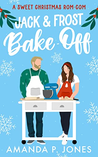 Jack and Frost Bake-Off (Christmas in Connecticut Book 2)
