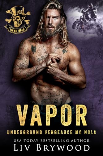 Vapor (Underground Vengeance MC Romance NOLA Chapter Book 1)