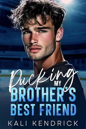 Pucking My Brother's Best Friend