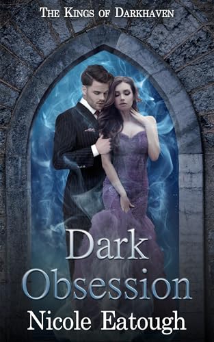 Dark Obsession (Kings of Darkhaven Book 1)