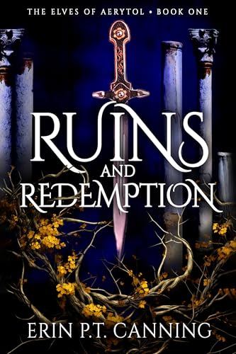 Ruins and Redemption (The Elves of Aerytol Book 1)