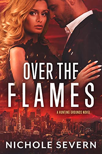 Over the Flames (Hunting Grounds Book 1)