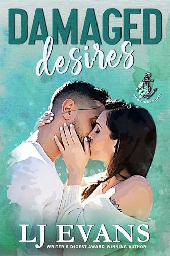 Damaged Desires (An Anchor Novel Book 4)
