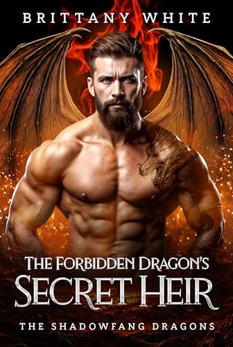 The Forbidden Dragon’s Secret Heir (The Shadowfang Dragons Book 2)