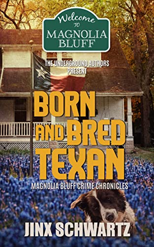 Born and Bred Texan (Magnolia Bluff Crime Chronicles Book 9)