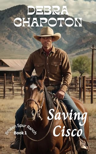 Saving Cisco (Broken Spur Ranch Book 1)