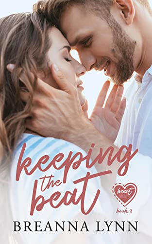 Keeping the Beat (Heart Beats Book 3)
