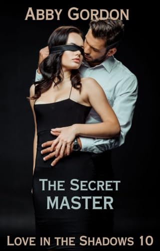 The Secret Master (Love in the Shadows Book 10)