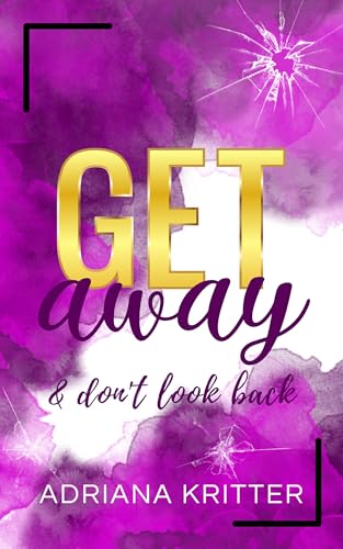 Get Away & Don't Look Back (Sydney's Fight Series Book 1)