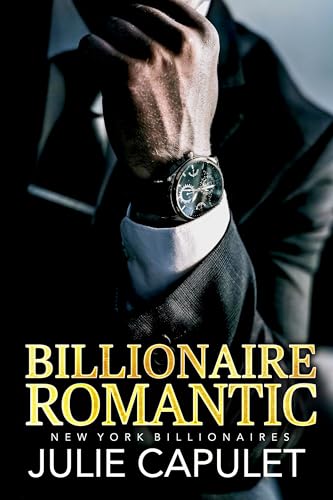 Billionaire Romantic (New York Billionaires Book 4)