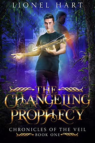 The Changeling Prophecy (Chronicles of the Veil Book 1)