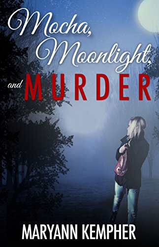 Mocha, Moonlight, and Murder (Under The Moonlight Book 1)