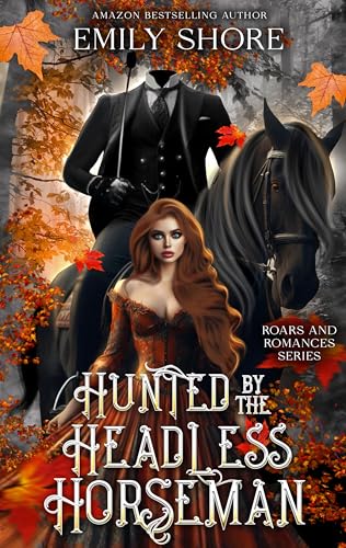 Hunted by the Headless Horseman (Roars and Romances Book 5)