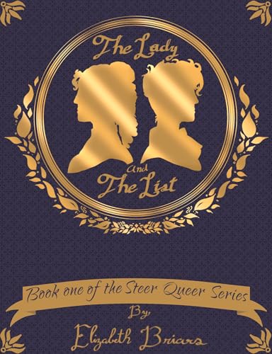 The Lady and The List (The Steer Queer Series Book 1)