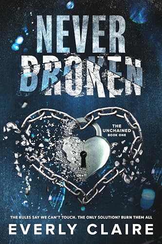 Never Broken (The Unchained Book 1)