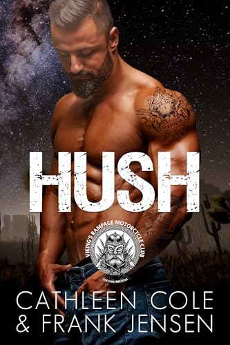 Hush (The Viking's Rampage MC: Tucson Chapter Book 1)