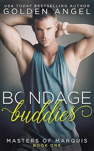 Bondage Buddies (Masters of Marquis Book 1)