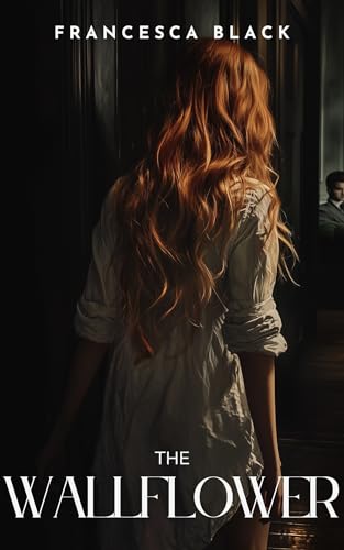 The Wallflower (The Wallflower Series Book 1)