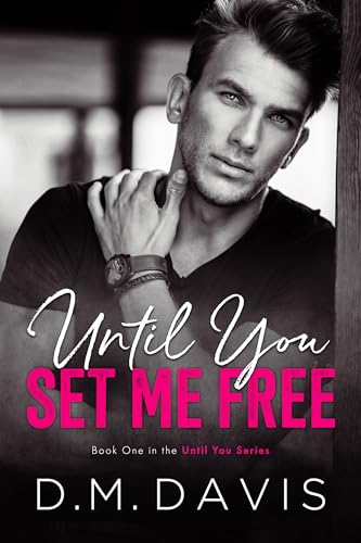 Until You Set Me Free
