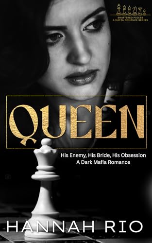 Queen (Shattered Pieces: A Mafia Romance Series Book 2)
