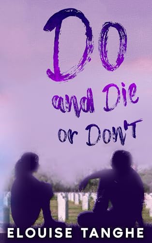 Do and Die or Don't