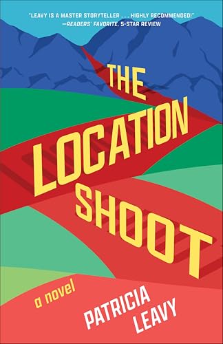 The Location Shoot: A Novel (A Red Carpet Romance Book 1)